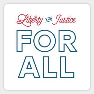 Liberty and Justice FOR ALL Magnet